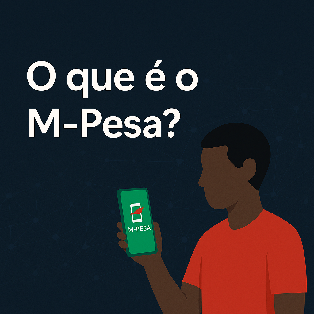 💸 O que é o M-Pesa? Descubra a Revolução do Dinheiro Móvel em África